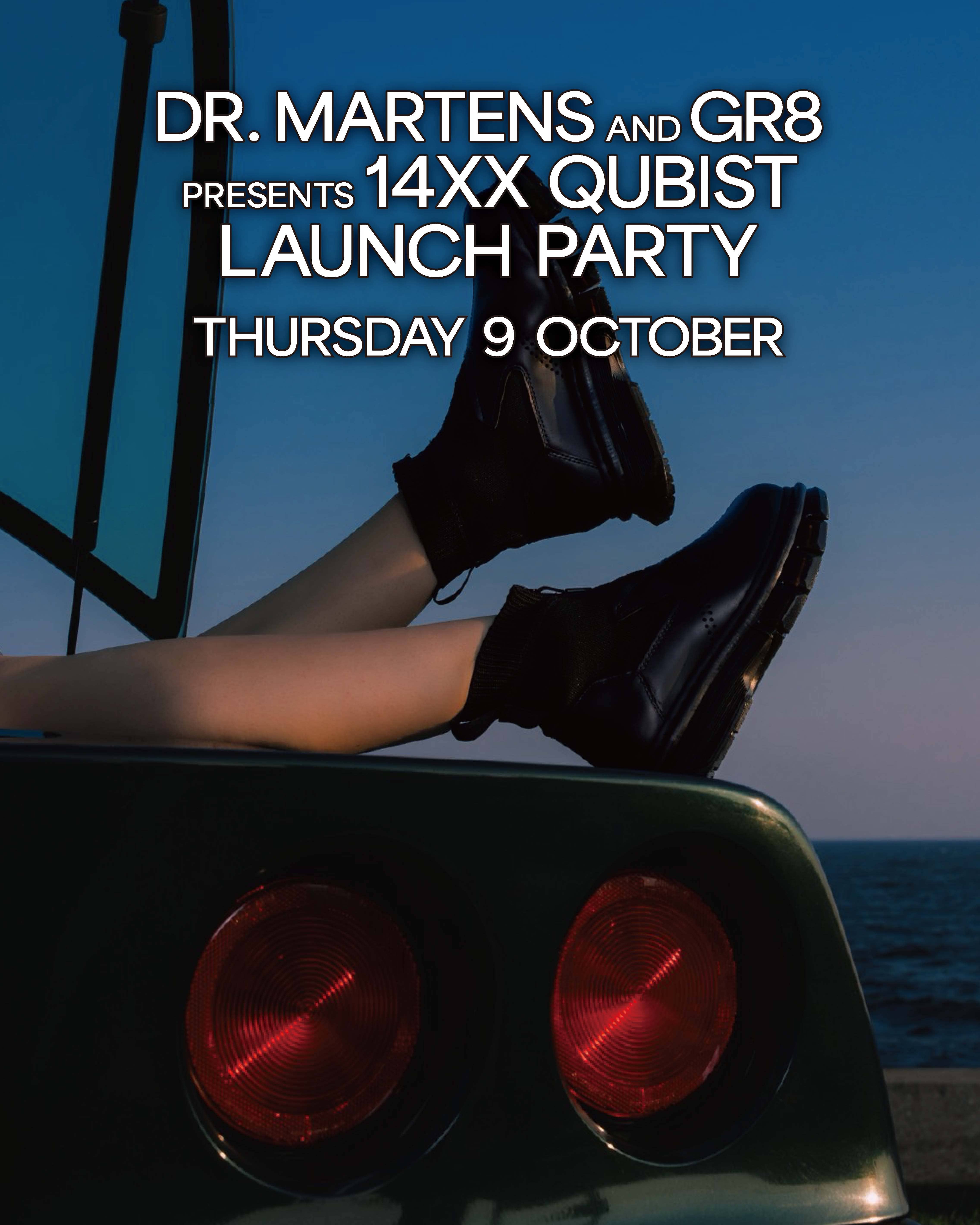 Dr. Martens and GR8 PRESENT 14XX QUBIST